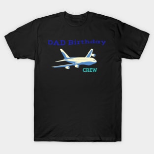 Dad Birthday Crew T-Shirt